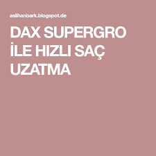 Dax Supergro Ile Hizli Sac Uzatma Sac Uzatma Sac