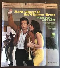 1966 Vintage Herb Alpert Tijuana Brass What Now My Love Record Music Ad A Amp M Lp Albums Vinyl Records Music Herb Alpert