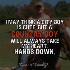 Countryboy Handsdown Countrylife Sure To Follow Cute N Country At Http Www Pinterest Com Cute Country Boy Quotes Country Love Quotes Country Girl Quotes