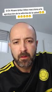 Álvaro Uribe Vélez y la reforma a la salud en Colombia