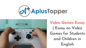 Some people think that computer games are bad for children, while others believe that they are useful. Video Games Essay Essay On Video Games For Students And Children In English A Plus Topper