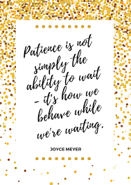 Patience Is A Virtue Download This Free Printable To Remember The Power Of Patience Printable Quotes Wise Words Words