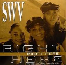 Swv Right Here Download Mp3 3 56mb Waploaded 90s Music Videos Swing Song Human Nature