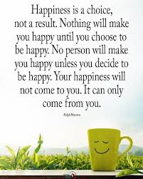 Positive Energy On Instagram Double Tap If You Agree Happiness Is A Choice Not A Result Nothing Will Ma In 2020 Happiness Is A Choice Are You Happy Choose Happy