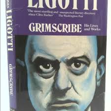 Grimscribe: His Lives and Works by Thomas Ligotti