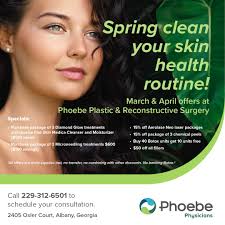 Spring into Savings with Phoebe Plastic & Reconstructive Surgery! Special  offers for March & April: