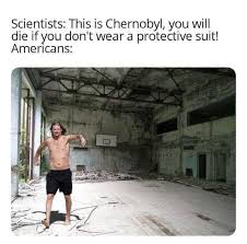 Chernobyl Disaster Know Your Meme
