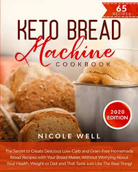 This keto bread recipe is a game changer if you're following the keto diet. Buy Keto Bread Machine Cookbook The Secret To Create Delicious Low Carb And Grain Free Homemade Bread That Tastes Just Like The Real Thing By Nicole Well 9781801114097 From Porchlight Book Company