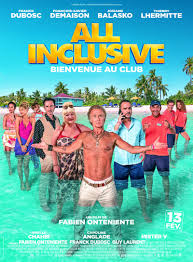 All Inclusive 2019 Fabien Onteniente Franck Dubosc Francois Xavier Demaison Josiane Balasko Thierry Lhermitte En 2020 Films Complets Film Film Streaming
