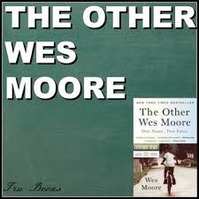 To write this book, i conducted hundreds of hours of interviews with wes and his friends and family, as well as my friends and family. The Other Wes Moore Text Dependent Questioning For Entire Book And An Essay