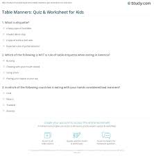 A few centuries ago, humans began to generate curiosity about the possibilities of what may exist outside the land they knew. Table Manners Quiz Worksheet For Kids Study Com