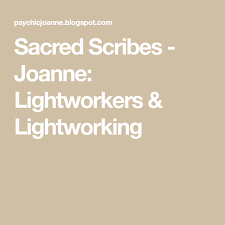Sacred Scribes Joanne Lightworkers Lightworking Lightworker Life Purpose Sacred
