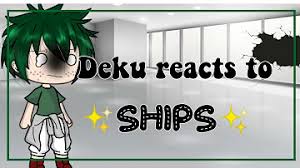 Bnha deku ships bnha | my hero academia all deku ships. Soft Deku React To My Ships