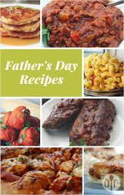 Father S Day Recipes Recipes Fathers Day Dinner Ideas Father S Day Breakfast