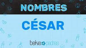 Significado Del Nombre Cesar Youtube