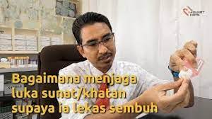 Time cuti sekolah panjang ni lah banyak majlis dan jugak klinik yang buat promosi sunat. Bagaimana Menjaga Luka Sunat Khatan Supaya Ia Lekas Sembuh Youtube