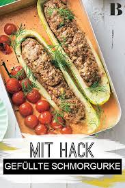 Gefullte Schmorgurke Rezept Schmorgurken Schmorgurken Mit Hackfleisch Schmoren