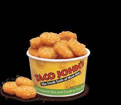 Taco John S Potato Oles Yummmmmm Taco John S Food Breakfast Lunch Dinner