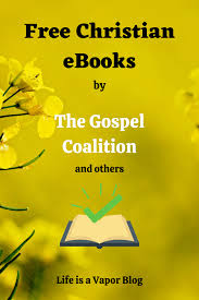 Free Christian Ebooks By The Gospel Coalition And More In 2020 Understanding The Bible Christian Ebooks Christian Books