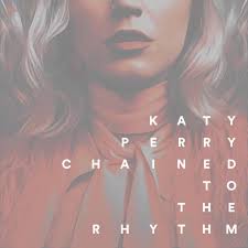 Katy Perry Ft Skip Marley Chained To The Rhythm Katy Perry Chained To The Rhythm Feat Skip Marley Made By Meanwind Coverlandia Katy Perry Albums Katy Perry Skip Marley