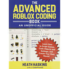 The next prime gaming code is now available, and you can get the peanut butter & jelly hat cosmetic for free if you are an amazon prime member by. Amazon Com The Advanced Roblox Coding Book An Unofficial Guide Learn How To Script Games Code Objects And Settings And Create Your Own World Unofficial Roblox 9781721400072 Haskins Heath Books