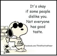 Es Ist Okay Wenn Einige Menschen Dich Nicht Mogen Nicht Jeder Hat Einen Guten Geschmack Bedroom Interiordesign Snoopy Quotes Peanuts Quotes Snoopy Funny