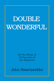 In a special meeting released today by the new yorker, swartzwelder offered a within check out his very early job and. Double Wonderful John Swartzwelder