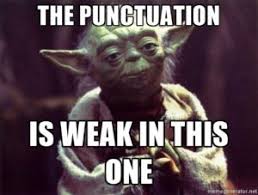 Punctuation Memes And Choice Open English Slcc