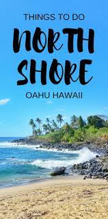 North Shore In One Day Things To Do On The North Shore Oahu Map List Hawaii Itinerary Hawaii Vacation Tips Hawaii Itinerary Hawaii Vacation