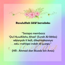 Yg membacanya dgn hati yg ikhlas,maka ia akan dilepaskan dari kesusahan2 duniawi,dimudahkan di dalam gelomgang sakaratulmaut. Noorima Kelebihan Surah Al Ikhlas Hanya Wiridkan Ayat Pertama Surah Al Ikhlas Sebanyak 11 Kali Akan Dikurniakan Mahligai Indah Di Syurga Alhmadulillah Facebook