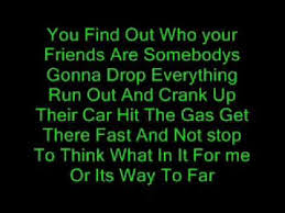 You Find Out Who Your Friends Are Lyrics Lyrics Country Quotes Love Songs