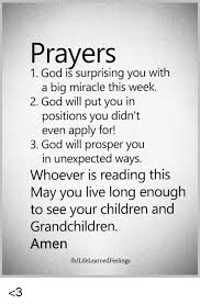 12 you will indeed go out with joy and be led forth in peace. Prayers 1 God Is Surprising You With A Big Miracle This Week 2 God Will Put You In Positions You Didn T Even Apply For 3 God Will Prosper You In Unexpected Ways