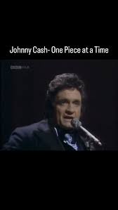 Image result for Johnny-Cash One-Piece-at-a-Time