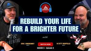 Rebuild Your Life for A Brighter Future with Scott Riopelle