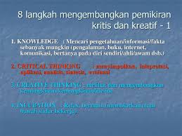 Berpikir kritis membuat pikiran dan otak anda lebih fleksibel. Mengembangkan Pola Berpikir Kreatif Ppt Download