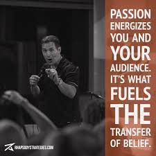 How Much Passion Fuels Your Talks Publicspeaking Masterpresenter Owntheroom Meant4more Leadership Business Success Quotes Motivation Quote Of The Day