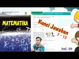Kunci jawaban matematika uji kompetensi kelas 5 halaman 196. Kunci Jawaban Buku Paket Matematika Smp Kelas 9 Uji Kompetensi 1 Hal 59 No 7 13 Youtube