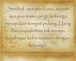 Keluarga adalah tempat untuk pulang. Kata Kata Menyentuh Hati Tentang Keluarga Yang Penuh Makna
