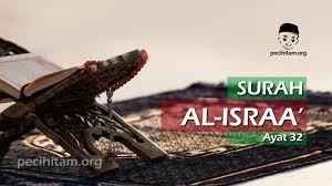 وَلَا تَقْرَبُوا الزِّنَا ۖ إِنَّهُ كَانَ فَاحِشَةً وَسَاءَ سَبِيلًاlatin: Surah Al Isra Ayat 32 Terjemahan Dan Tafsir Al Qur An Pecihitam Org