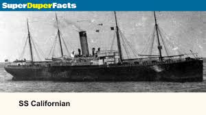 ss californian the ship that didn't