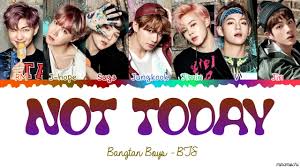 Tumblr is a place to express yourself, discover yourself, and bond over the stuff you love. Bts ë°©íƒ„ì†Œë…„ë‹¨ Not Today Lyrics Color Coded Han Rom Eng Youtube