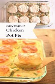 Biscuit Chicken Pot Pie Chicken Pot Pie Made Easy We Love This Biscuit Chicken Pot Pie With In 2020 Pot Pie Recipe Easy Chicken Pot Pie Recipes Biscuit Chicken Pot Pie