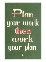 Plan Your Work Then Work Your Plan Posters Allposters Com How To Plan Words Mom Quotes