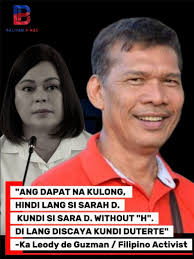 ISUNOD NANG IKULONG SI SARA DUTERTE” — KA LEODY DE GUZMAN Nanawagan si  labor leader Ka Leody de Guzman na hindi lang si contractor Sarah Discaya  ang papanagutin kaugnay ng umano'y ₱96.5-milyong