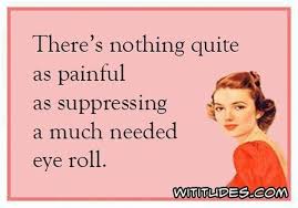 6 507 Likes 133 Comments Wititudes On Instagram Eye Roll My Eyes Meme Rolling Eyes Meme