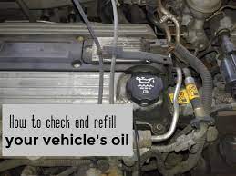 How To Check And Add Oil To Your Vehicle Diy Vehicles Oils Automotive