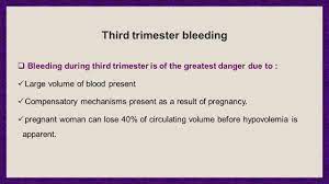 The third trimester is the final stage of pregnancy. Bleeding During Pregnancy Ppt Video Online Download