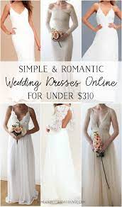 Simple And Romantic Wedding Dresses Online For Under 310 So Much Better With Age I M Buy Online Wedding Dress Buy Wedding Dress Online Lulus Wedding Dress