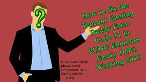 Tencent Gaming Buddy Download Failed Please Retry Component Id 0 Err In 2021 Fails Error Code Coding