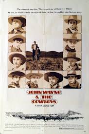 1972 The Cowboys Alfred Barker Jr As Fats Nicolas Beauvy As Dan Steve Benedict As Steve Robert Carradine As S John Wayne John Wayne Movies Cowboy Posters
